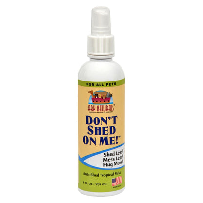 Ark Naturals Don't Shed On Me - Odorless Anti-Shedding Formula - 8 Fl Oz