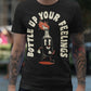 'Bottle Up Your Feelings' Shirt